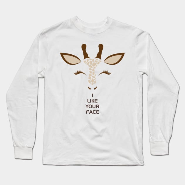 I Like Your Face Quote Long Sleeve T-Shirt by Amanda Jane